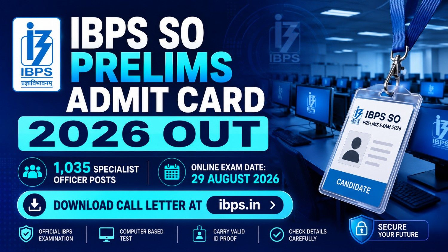 IBPS SO Admit Card 2026 Out: Download Prelims Call Letter