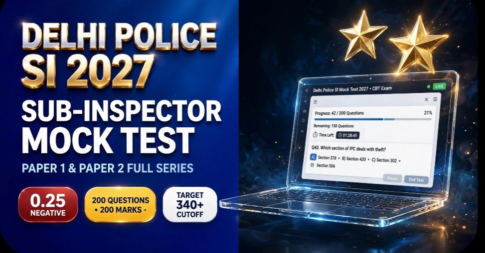 Delhi Police SI Mock Test 2027: Free Paper 1 & 2 CBT Sets